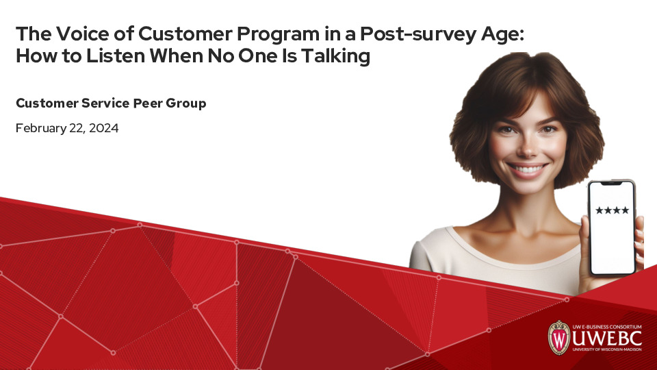 3. UWEBC Presentation Slides: The Voice of Customer Program in a Post-survey Age- How to Listen When No One is Talking thumbnail